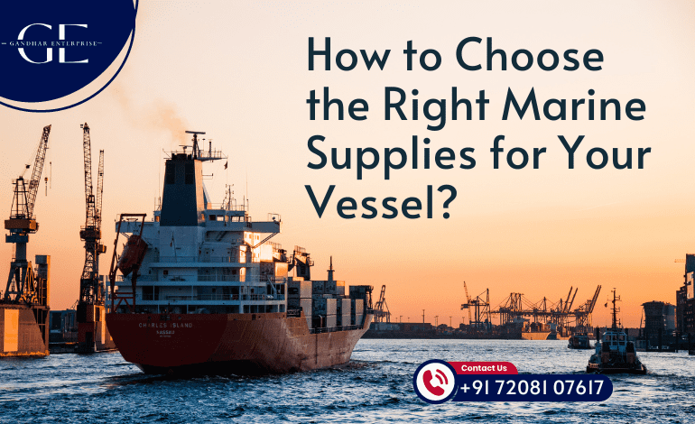 How to Choose the Right Marine Supplies for Your Vessel